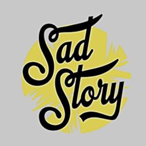 Sad Story
