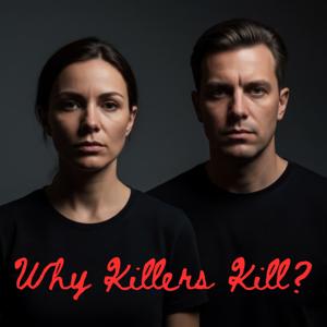 Why Killers Kill?