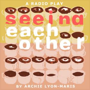 Seeing Eachother
