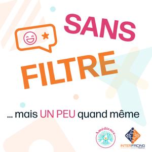 Sans filtre... mais un peu quand même