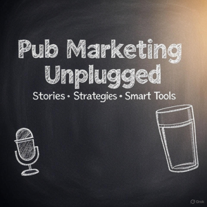 Pub Marketing Unplugged: Stories, Strategies & Smart Tools