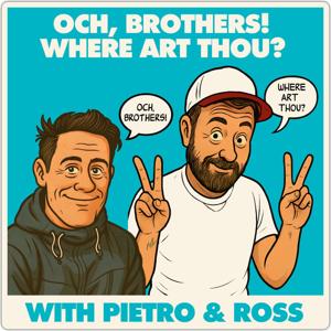 Och, Brothers! Where Art Thou?