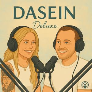 Dasein Deluxe.