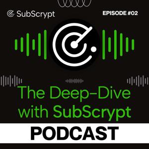 The Deep-Dive with SubScrypt