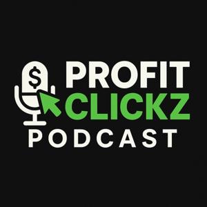Profit Clickz Podcast