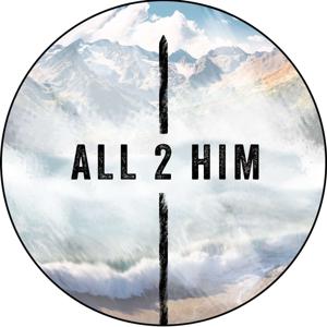 All 2 Him