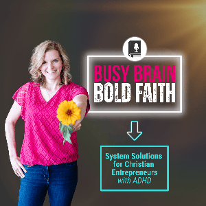 Busy Brain Bold Faith