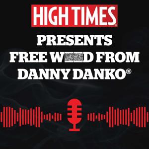 HIGH TIMES PRESENTS FREE WEED FROM DANNY DANKO®