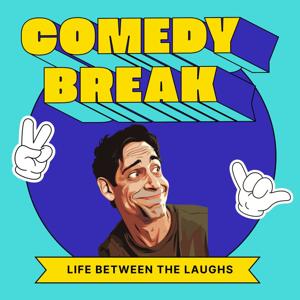 Life Between the Laughs - Comedy Break