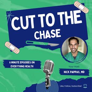 Cut to the Chase: A Surgeon's Guide to Everything Health Related