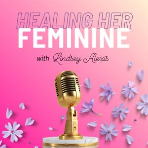Healing Her Feminine