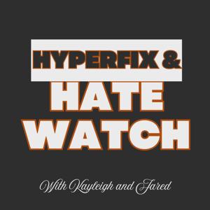 Hyperfix & Hatewatch