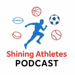 Shining Athletes Podcast