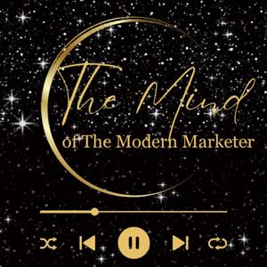 The Mind of The Modern Marketer