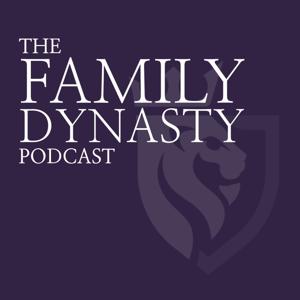 The Family Dynasty Podcast