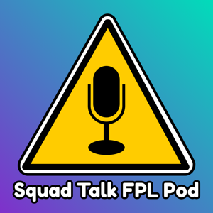 Squad Talk FPL Podcast
