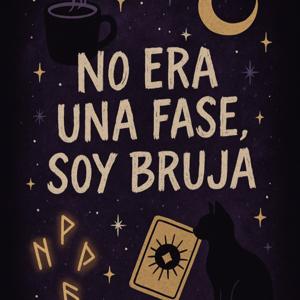 No era una fase, soy bruja