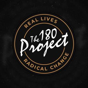 The 180 Project - Real Lives Radically Changed
