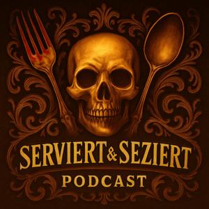Serviert & Seziert