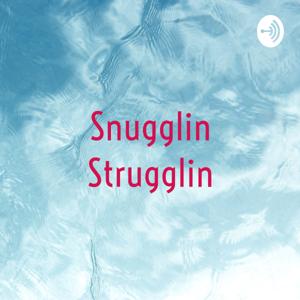 Snugglin Strugglin: A Mom in Need