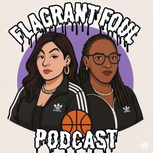 Flagrant Foul Podcast