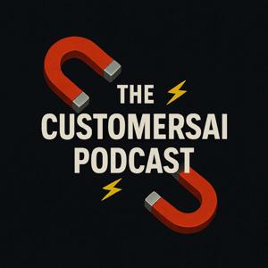 The CustomersAI Podcast