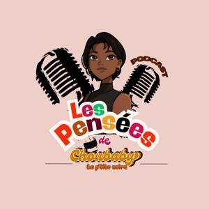 Les Pensées de la P’tite Noire Podcast°