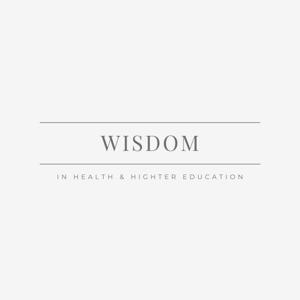 Wisdom in Health & Higher Education
