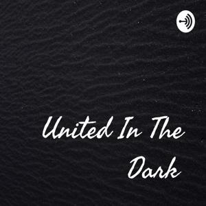 United In The Dark