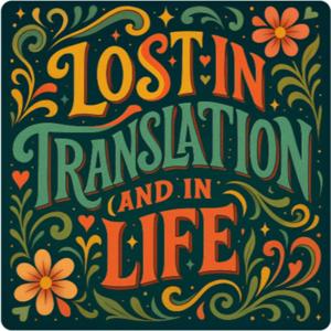 Lost in Translation (and in life)