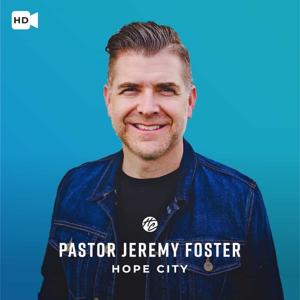 Hope City with Jeremy Foster - Video