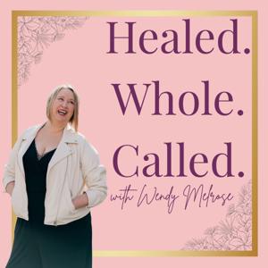 Healed. Whole. Called.