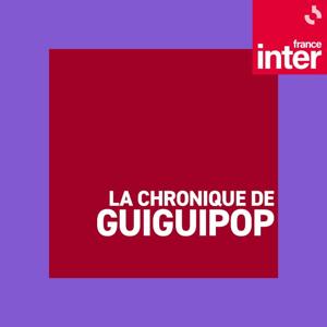 La chronique de GuiGuiPop