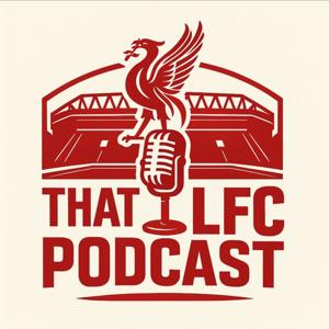 That LFC Podcast