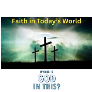 Faith in Today's World