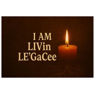 The Legacy Begins: Honoring Our Stories, Shaping Our Future