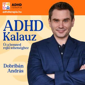 ADHD Kalauz - Út a benned rejlő tehetséghez