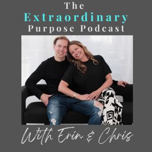 The Extraordinary Purpose Podcast: Parenting Teens and Young Adults