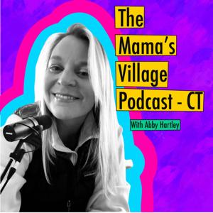 The Mama’s Village Podcast CT