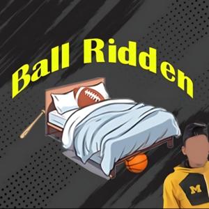 Ball Ridden Podcast w/ Frank Sciarroni