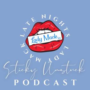 Late Nights with Lady Mack Xo
