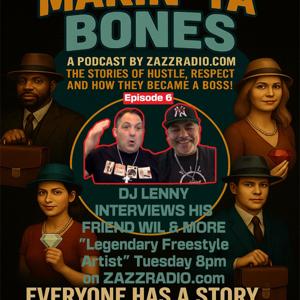 EPISODE 6 Lenny interviews his friend Wil & More "Legendary Freestyle Artist"