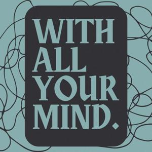 With All Your Mind