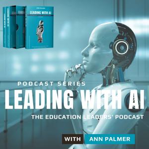 Leading With AI: The Education Leaders’ Podcast