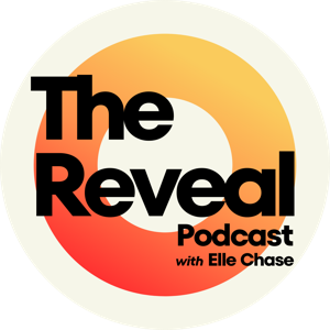 The Reveal Podcast with Elle Chase