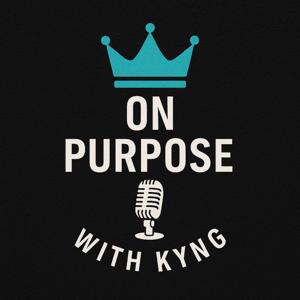 On Purpose With Kyng