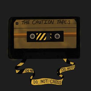 The Caution Tapes