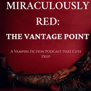 Miraculously Red: The Vantage Point
