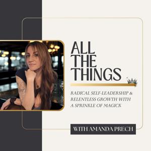 All the Things with Amanda Prech