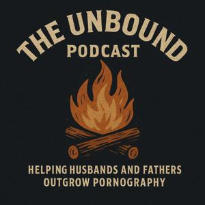 Unbound: Helping Husbands & Fathers Outgrow Pornography